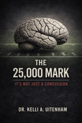 The 25,000 Mark: Not Just A Concussion eBook